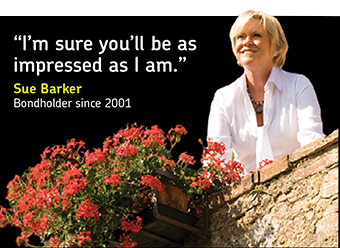 'I'm sure youâ€™ll be as impressed as I am.' Sue Barker, Bondholder since 2001